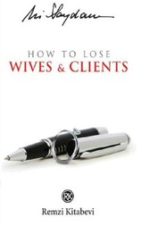 how to lose wives adn clients ali saydam
